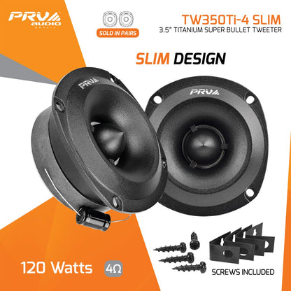 TW350Ti-4 SLIM PRV 3.5" SUPER BULLET TWEETER